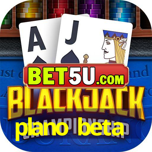 plano beta